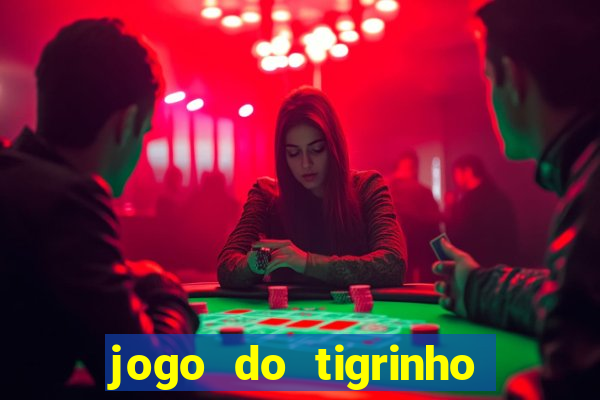 jogo do tigrinho verdade ou mentira